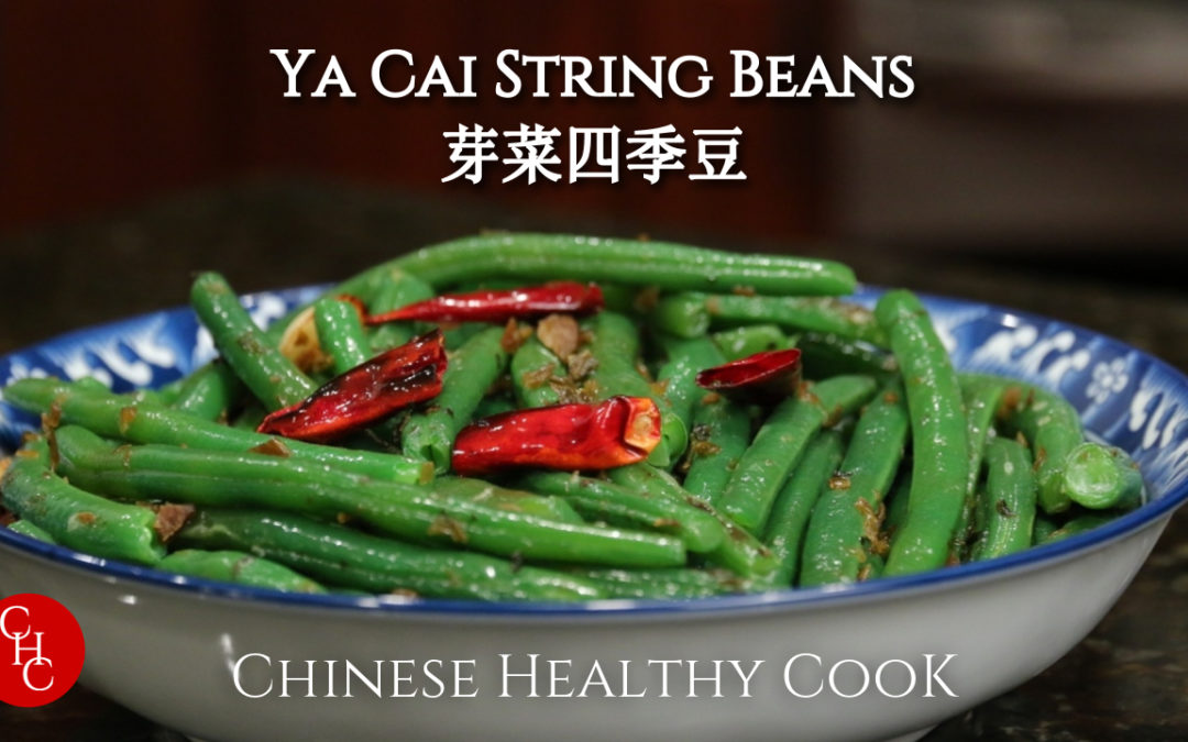 Chinese Healthy Cooking Ya Cai String Beans